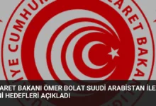 Ticaret Bakanı Ömer Bolat Suudi Arabistan ile Yeni Hedefleri Açıkladı