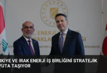 Türkiye ve Irak Enerji İş Birliğini Stratejik Boyuta Taşıyor